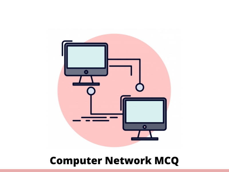Computer Network Mcq Quiz Online Test 2021 - Online