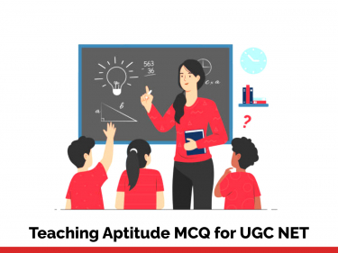 Teaching Aptitude MCQ for UGC NET