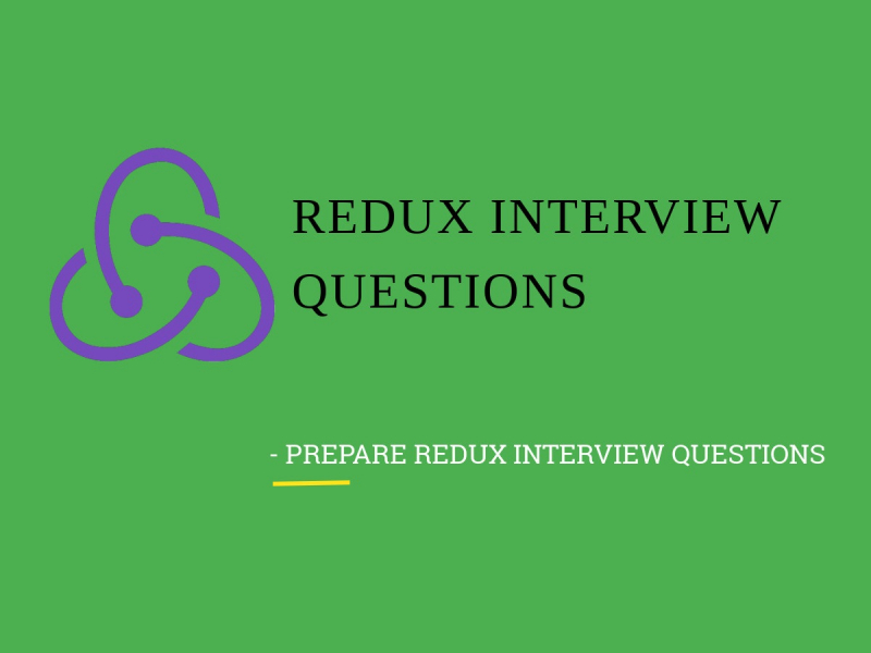 Redux Interview Questions Redux Interview Questions