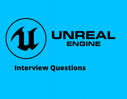Unreal Engine Interview Questions