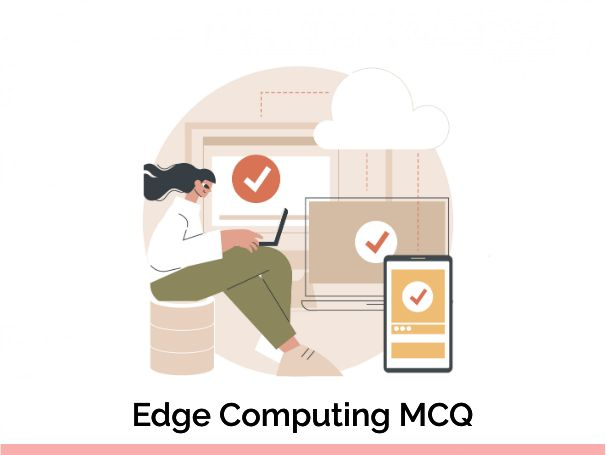 Edge Computing MCQ