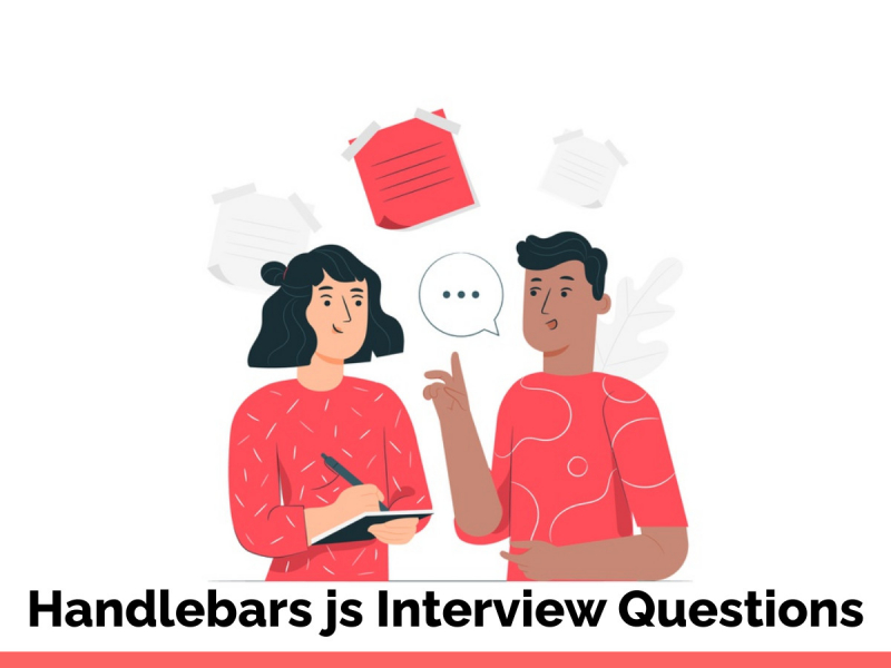 Handlebars js Interview Questions Handlebars js Interview Questions