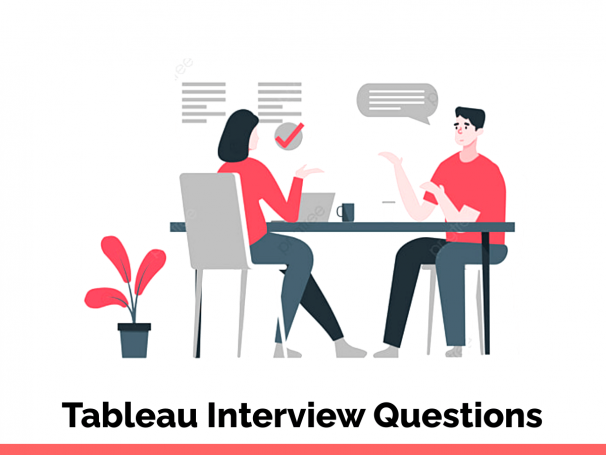 Tableau Interview Questions Tableau Interview Questions