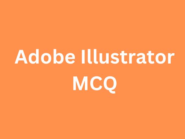 Adobe Illustrator MCQ