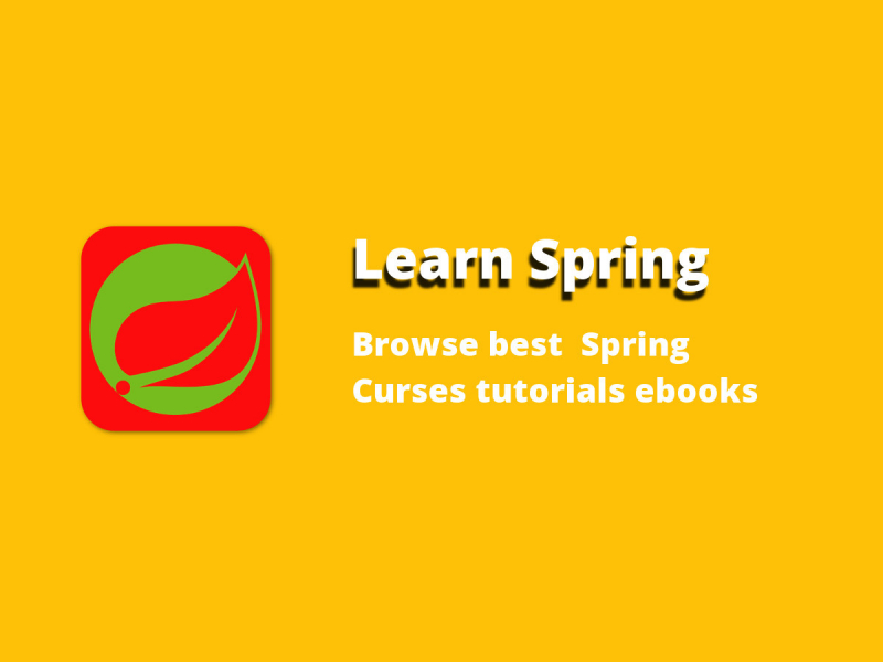 Learn Spring Find Best Spring Courses & Tutorials 2025...