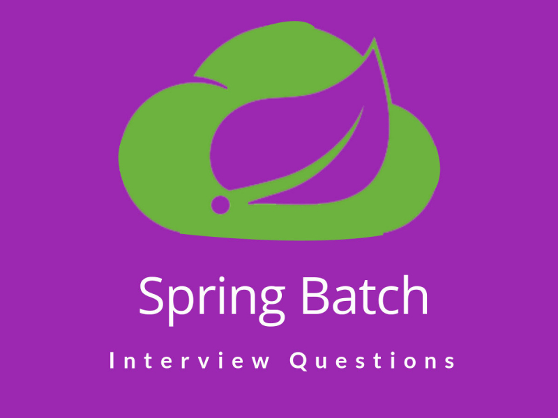 Spring Batch Interview Questions
