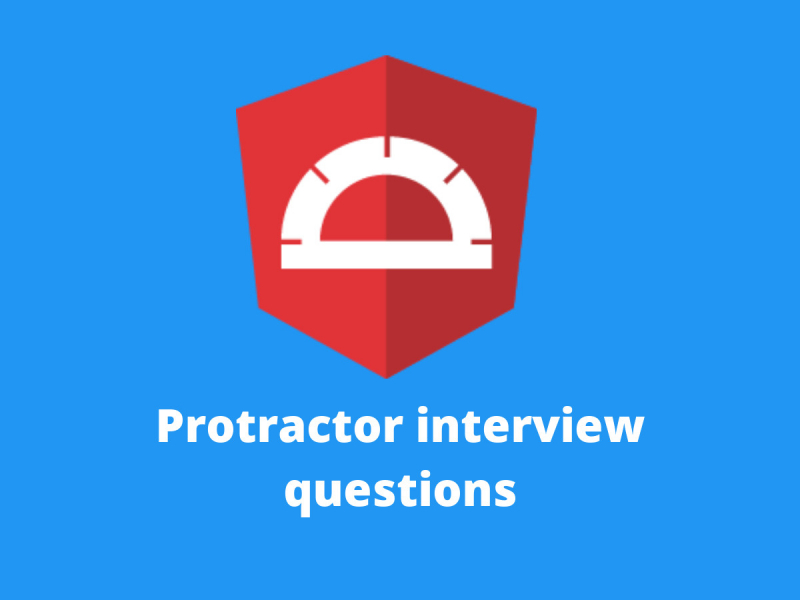 Protractor Interview Questions