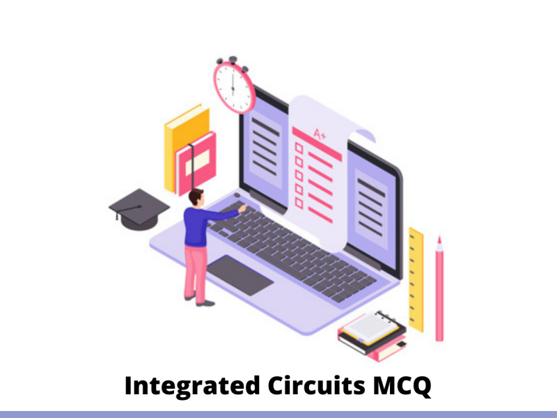 Integrated Circuits MCQ
