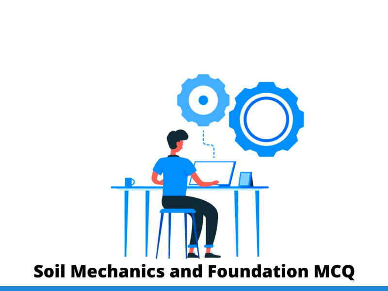 Soil Mechanics and Foundation MCQ