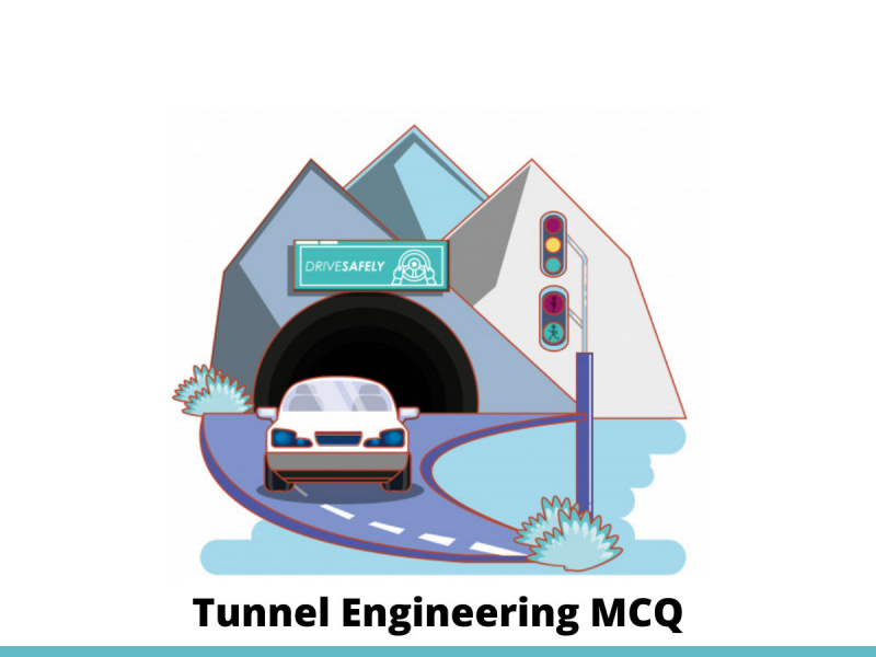 Tunnel Engineering MCQ