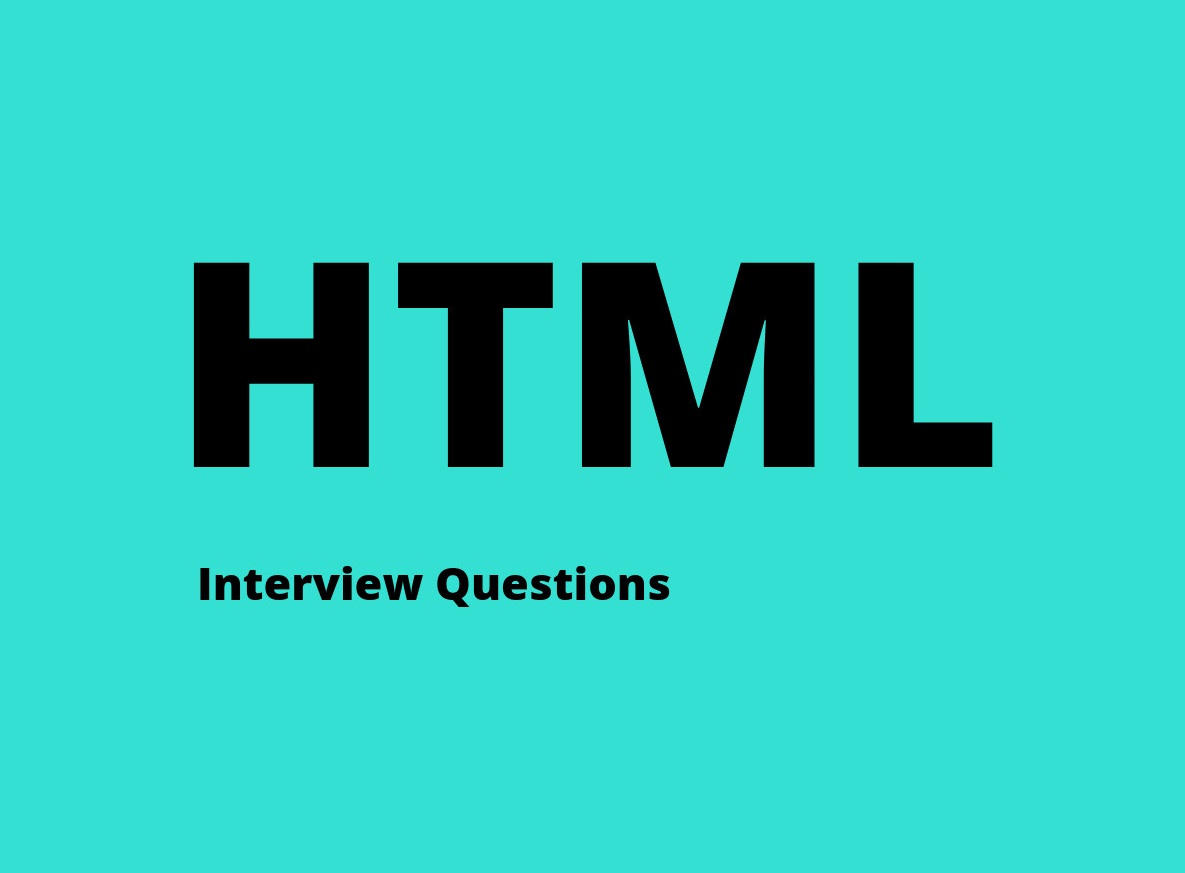 35+ HTML Interview Questions Viva questions in 2020