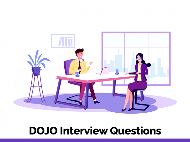 DOJO Interview Questions