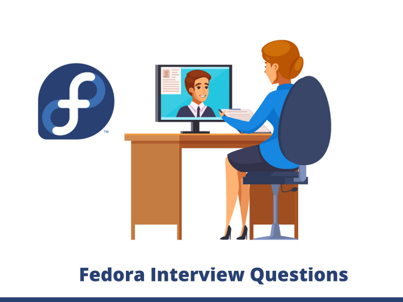 Fedora Interview Questions