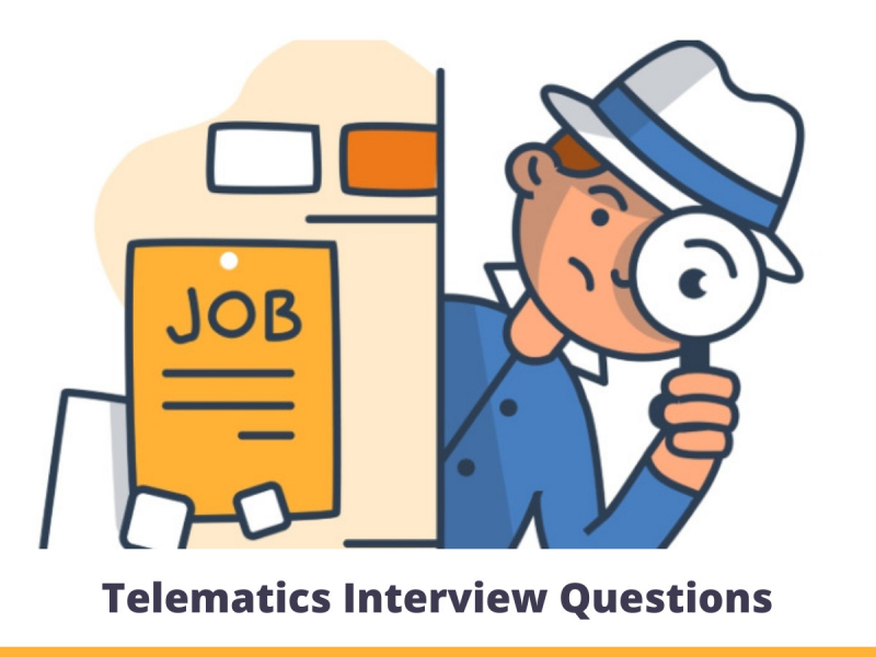 Telematics Interview Questions Telematics Interview Questions