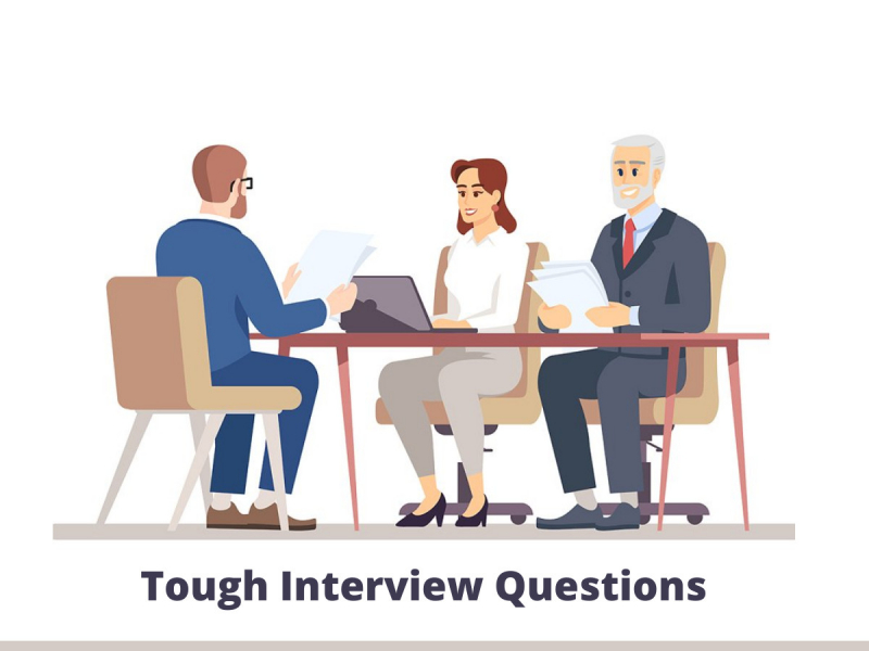 Tough Interview Questions Tough Interview Questions