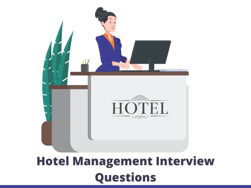 Hotel Management Interview Questions Hotel Management Interview Questions