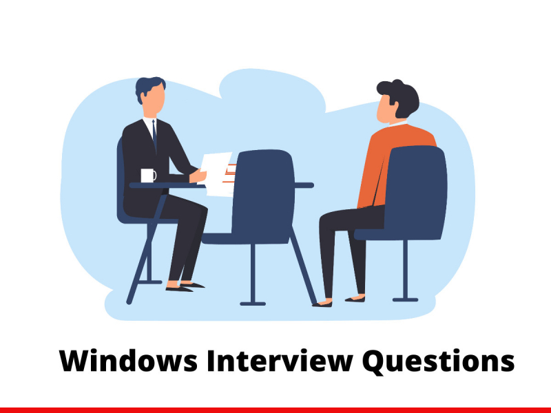 Windows Interview Questions