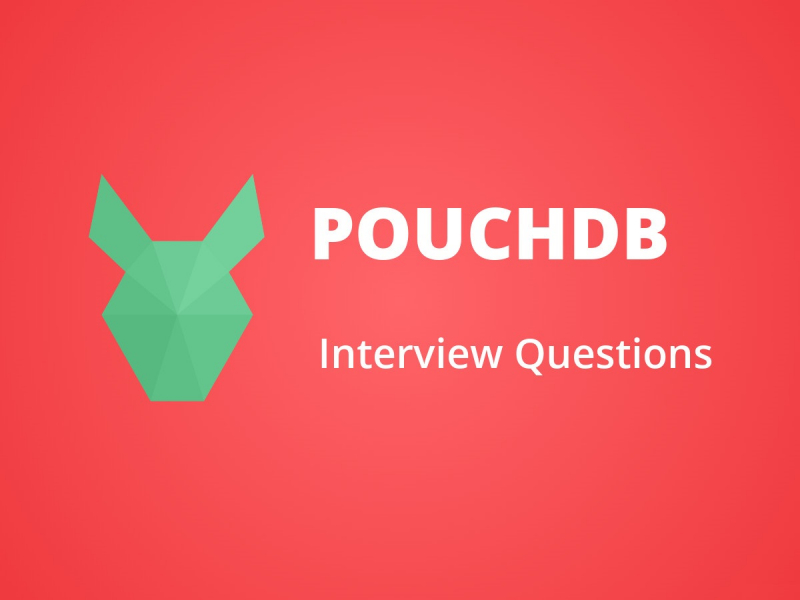 PouchDB Interview Questions PouchDB Interview Questions