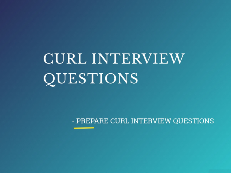 Curl Interview Questions