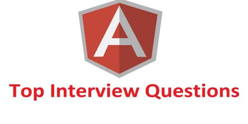 Top 10 AngularJS Interview Questions for Experience