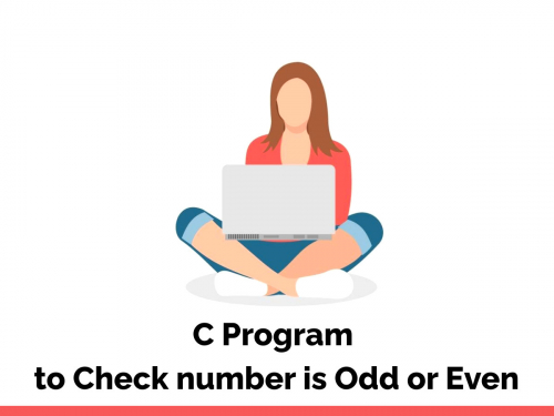C Program to Check number is Odd or Even