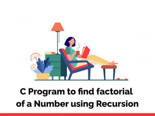 C Program to find factorial of a Number using Recursion