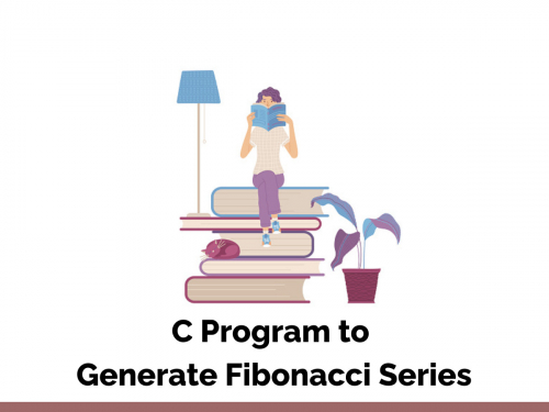 C Program to Generate Fibonacci Series