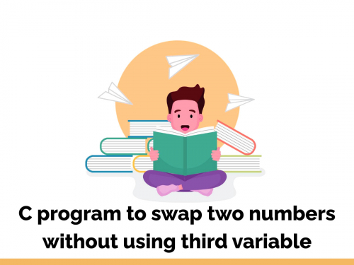 C program to swap two numbers without using third variable
