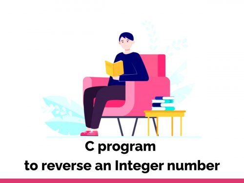 C program to reverse an Integer number