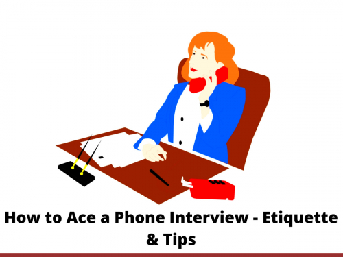How to Ace a Phone Interview - Etiquette & Tips