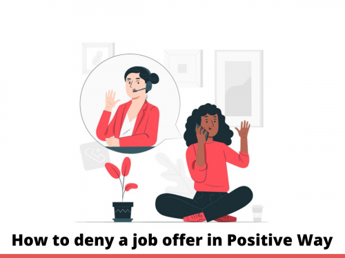 How to deny a job offer in Positive Way