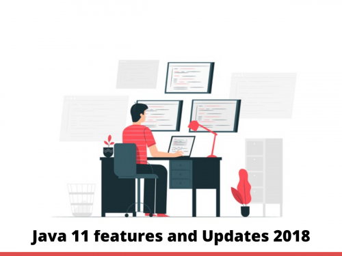 Java 11 features and Updates 2018