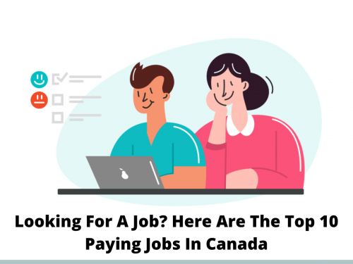 Looking For A Job? Here Are The Top 10 Paying Jobs In Canada