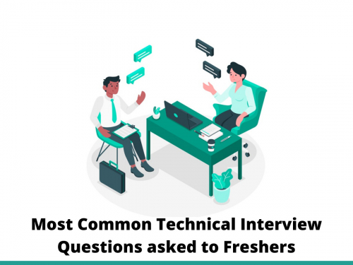 Most Common Technical Interview Questions asked to Freshers