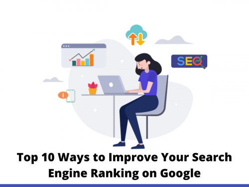Top 10 Ways to Improve Your Search Engine Ranking on Google