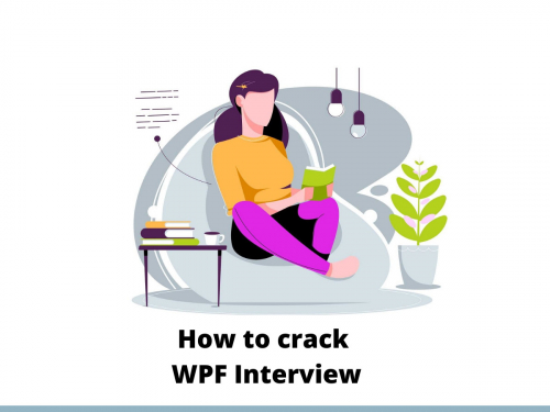 How to crack WPF Interview