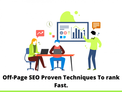 Off-Page SEO Proven Techniques To rank Fast.