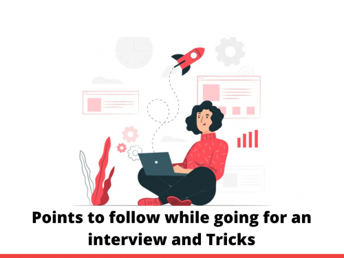Points to follow while going for an interview
