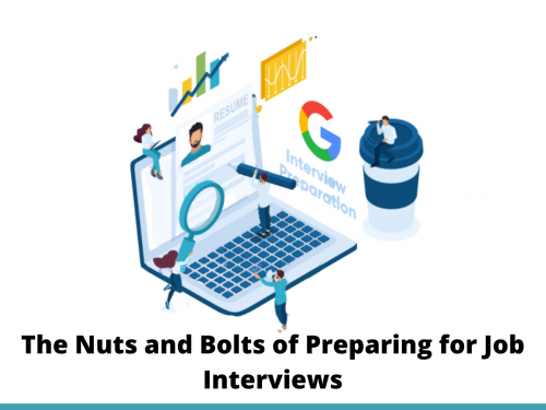 The Nuts and Bolts of Preparing for Job Interviews