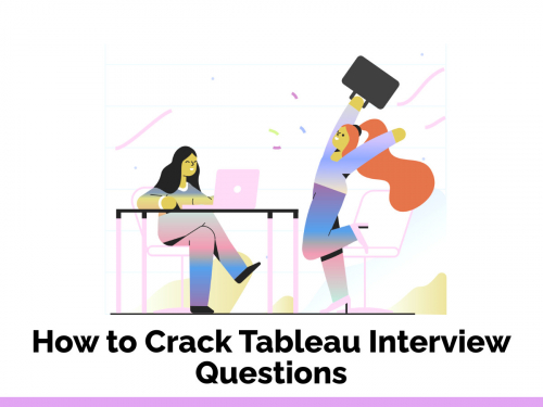 How to Crack Tableau Interview Questions