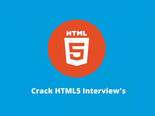How to Crack HTML5 Interview Questions