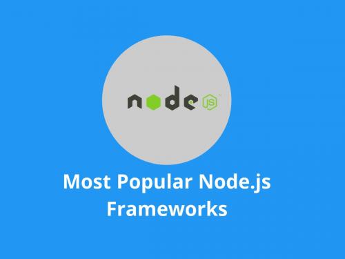 Most Popular Node.js Frameworks
